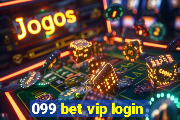 099 bet vip login